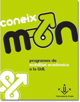 Coneix món! Programes de mobilitat acadèmica a la UdL Coneix món! Programes de mobilitat acadèmica a la UdL