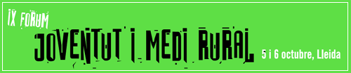 IX Fòrum Joventut i Medi Rural