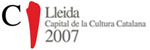 Lleida Capital de la Cultura Catalana 2007 Lleida Capital de la Cultura Catalana 2007